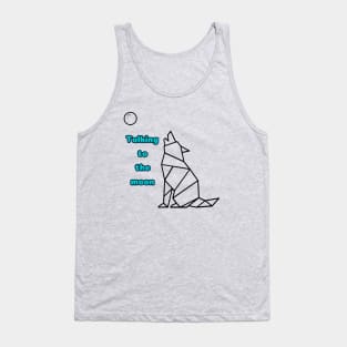 Talking to the moon Tank Top